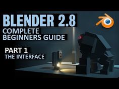 the blender 2 8 complete beginner's guide part 1 the interface