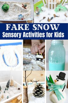 snow activities for kids to make and play in the snow with text overlay that says fake snow