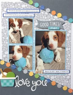 a scrapbook page with two dogs playing with balls and the words love you written on it