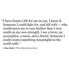 a quote that reads i have found a life for me in you, i know it