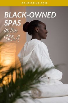 21 Blissful Black-Owned Spas in the US Spa Business, Massage Bed, Spa Day At Home, Woman Sitting, Body Bars, Spa Experience, Body Treatments, Better Skin, Esthetician