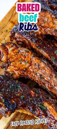 baked beef ribs on a cutting board with the words baked beef ribs above it and below