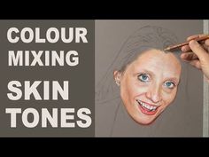 a drawing of a woman's face with the words color mixing skin tones