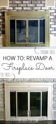 how to remodel a fireplace door from the front and back with text overlay that reads, how to revamp a fireplace door