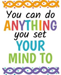 You Can Learn Anything, You Can Do Anything You Set Your Mind To, You Can Do Anything Quotes, Inspiration Quotes For Kids, Poster For Classroom, Student Quotes, Inspirational Classroom Posters, You Can Do It Quotes, Printable Classroom Posters