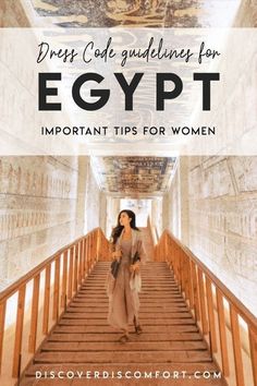 a woman walking down some stairs with the words dress code guidelines for egypt important tips for women