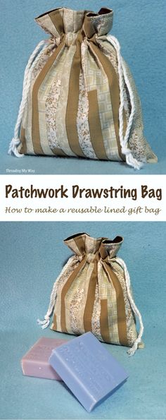 two bags with different types of soaps in them and the words, patchwork drawstring bag how to make a reusable linen gift bag