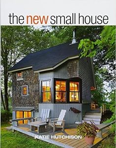 the new small house by kate hutchinson is featured in this book, titled