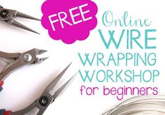 a pair of scissors and wire with the words free online wire wrapping workshop for beginners