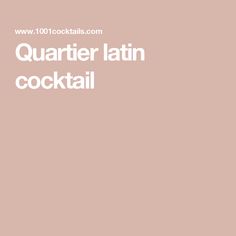 the words quarter latin cocktail written in white on a pink background