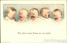 an old postcard with five babies screaming and the words we don't want faces at any price