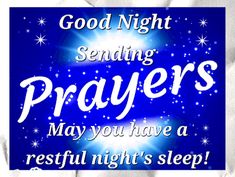 a blue and white sign that says, good night sending prayers may you have a restful night's sleep