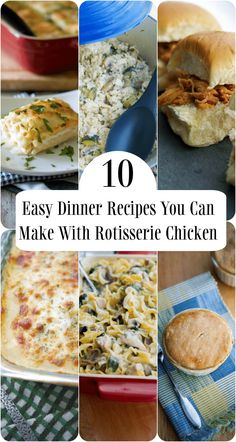 10 easy dinner recipes you can make with rotisserie chicken and other meats