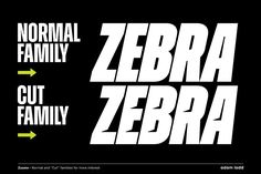 a black and white poster with the words, normal family, zebra, cut family