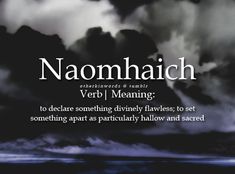 an image of the words naomhach in black and white with clouds above it