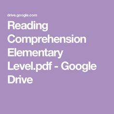 the text reading comprehension elementary level pdf - google drive on a purple background