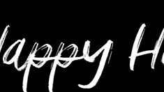 the words happy hour written in white on a black background