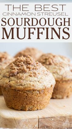 the best cinnamon streusel sourdough muffins