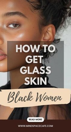 Dark Skin Care Routine, Korean Skin Care Black Women, Korean Skincare For Glass Skin, Korean Skincare For Black Women, Face Care Routine Clear Skin Acne, Glass Skin Black Women, Clear Brown Skin, Hacks For Clear Skin, Glowing Black Skin