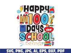 happy 100 days of school svg, png, dxf and eps