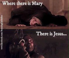 a man laying on the ground next to another man with his head down and text that reads, where there is mary there is jesus