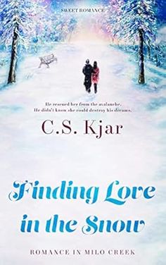 the cover of finding love in the snow by c s klarr, featuring two people walking down a snowy path