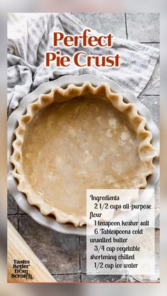 a pie crust in a white bowl on top of a table with the words perfect pie crust