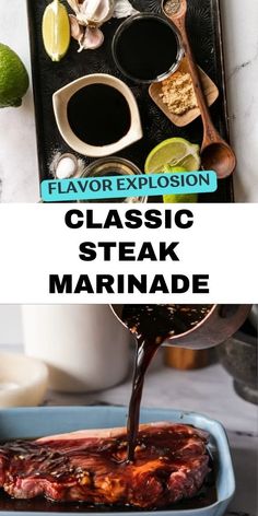 the recipe for classic steak marinade is being poured into a casserole dish