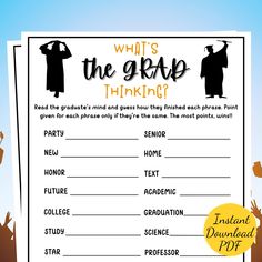 a graduation party game with the words what's the grade thinking? on it