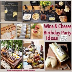 a collage of wine and cheese birthday party ideas with pictures of different types of food