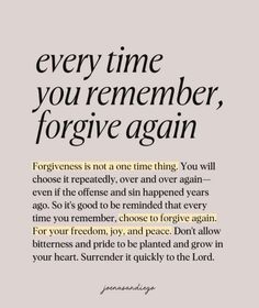 a quote that says, every time you're remember, forgive again