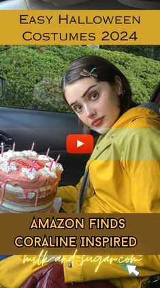 a woman sitting in a car with a birthday cake on her lap and the caption reads easy halloween costumes 2021 amazon finds coraline inspired