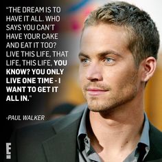 a man in a suit looking at the camera with a quote from paul walker on it