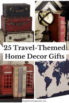 travel themed home decor gifts with the words, 25 travel - themed home decor gifts