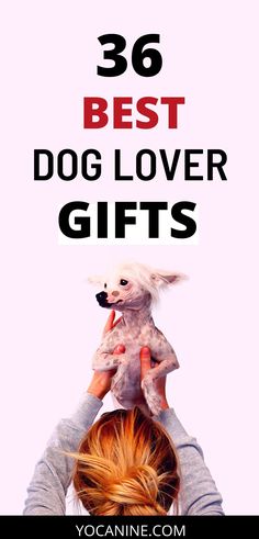 a woman holding a dog in her hands with the words, best dog lover gifts