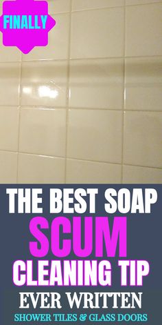 the best soap scum cleaning tip ever written shower tiles and glass doors