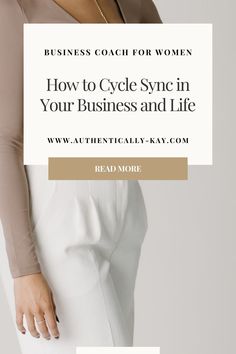 a woman with her hands on her hips and the words business coach for women how to cycle sync in your business and life