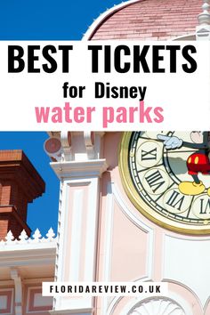 a clock tower with the words best tickets for disney water parks on it's side