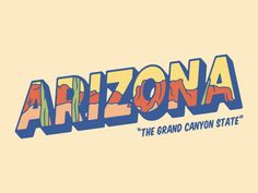 the word arizona written in colorful letters on a yellow background with an orange and blue border