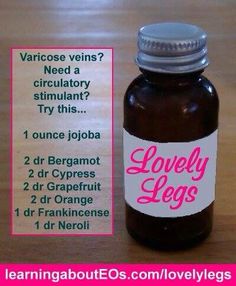 Lovely legs recipe Oil Remedies, Young Living Oils, Doterra Oils, Lovely Legs, Oil Uses, Aromatherapy Oils