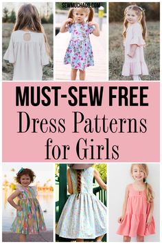 girls'dresses with the words must - sew free dress patterns for girls