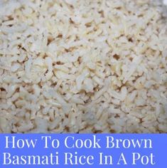 how to cook brown basmati rice in a pot