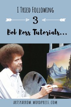 an image of bob ross painting with the words i tried following 3 bob ross tutors