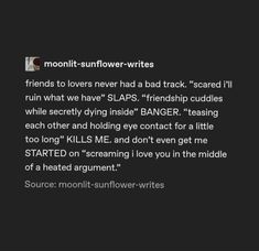 a text message that reads, moonlit - sunflower writes friends to lovers never had a bad track