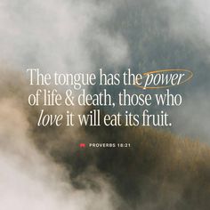 The Power to Hurt and the Power to Heal

Not all the power we possess comes directly from God. The tongue, for example, has the power to hurt as well as to heal. “Death and life are in the power of the tongue,” warns Solomon. (Proverbs 18:21) The results of Satan’s brief conversation with Eve show how much havoc can be wrought by words. (Genesis 3:1-5; James 3:5) We too can do much damage with the tongue. The Power Of The Tongue, Power Of The Tongue, Spirit Of Fear, Youversion Bible, Family Devotions, Bible Challenge, New American Standard Bible, Amplified Bible, Bible Plan