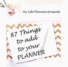 an image of a planner with the words, 8 things to add to your planner