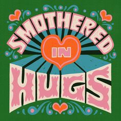 a poster with the words mothered hugs written in large letters and an orange heart