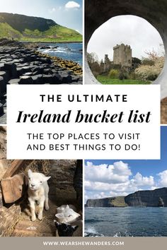 the ultimate ireland bucket list with pictures of places to visit and best things to do