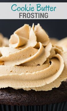 a chocolate cupcake with frosting on top and the words cookie butter frosting above it