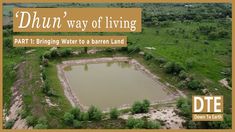 an aerial view of a lake surrounded by trees and grass with the words dhun'n way of living